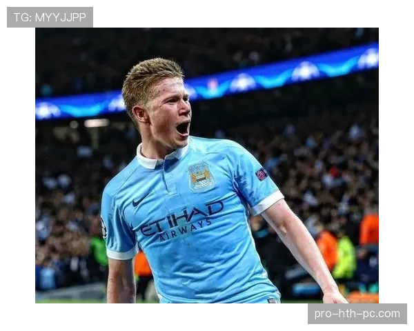 德布劳内的组织能力与时代适配性：能否定义历史第一中场